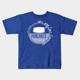 Pancakes Are My Love Language Kids T-Shirt